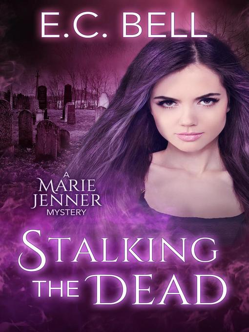 Title details for Stalking the Dead by E.C. Bell - Available